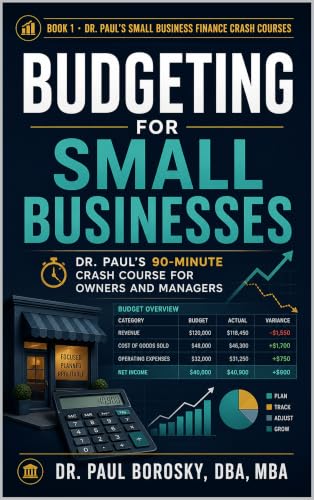 Budgeting for Small Businesses: Dr. Paul's 90-Minute Crash Course book cover