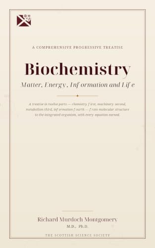 Cover of Biochemistry: Matter, Energy, Information and Life (Medicine) by Richard Murdoch Montgomery