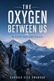 The Oxygen Between Us