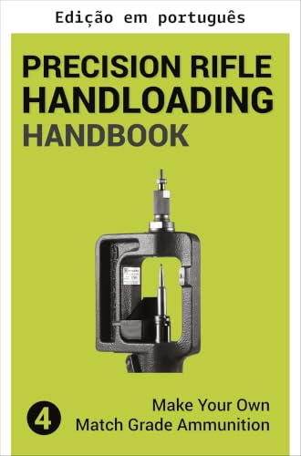 Manual de recarga para rifle de precisão (Tiro de longo alcance Livro 4)