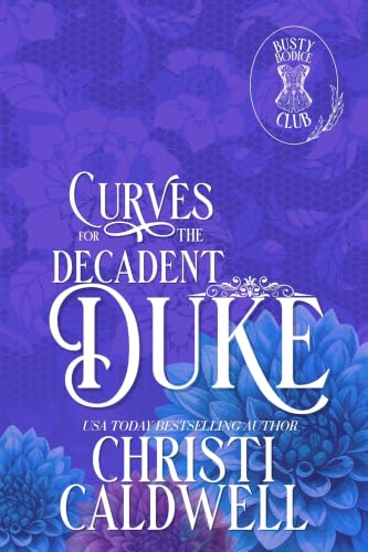 Curves for the Decadent Duke book cover