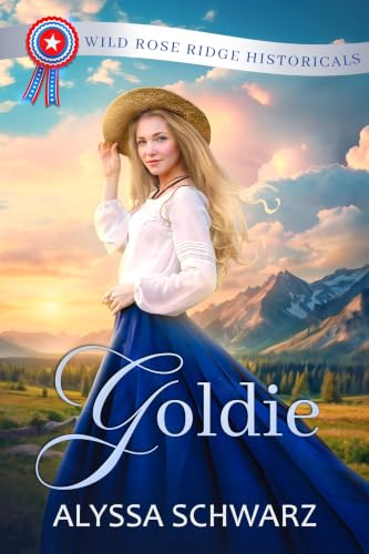 Goldie: Wild Rose Ridge Historicals book cover