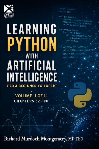 Cover of Learning Python with Artificial Intelligence Volume II of II: From Beginner to Expert (Software Comprehensive Manuals Book 10) by Richard Murdoch Montgomery