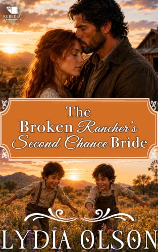 The Broken Rancher’s Second Chance Bride book cover