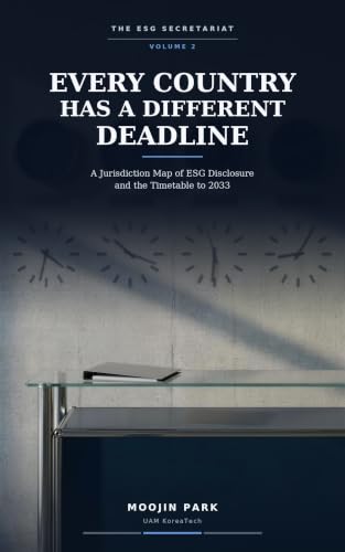 Book visual for Every Country Has a Different Deadline: A Jurisdiction Map of ESG Disclosure and the Timetable to 2033