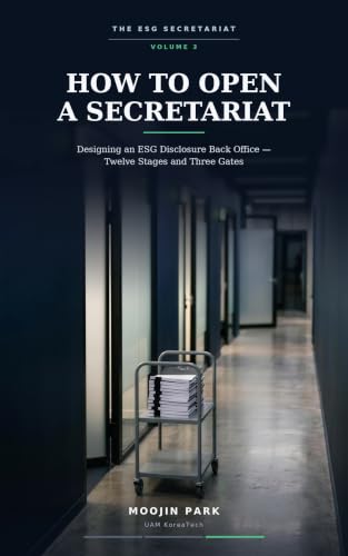 Book visual for How to Open a Secretariat: Designing an ESG Disclosure Back Office — Twelve Stages and Three Gates