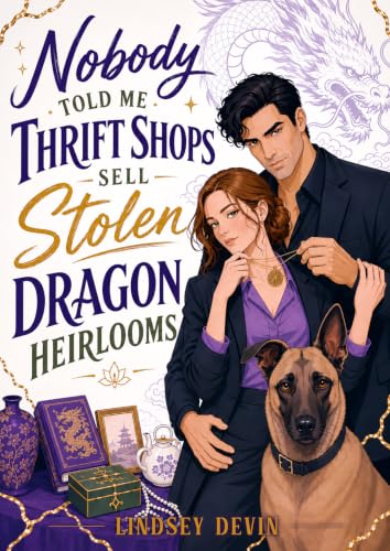 Nobody Told Me Thrift Shops Sell Stolen Dragon Heirlooms book cover