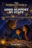 The Awareverse Guide to ADHD Support by State: Finding Education, Healthcare and Family Support Across America