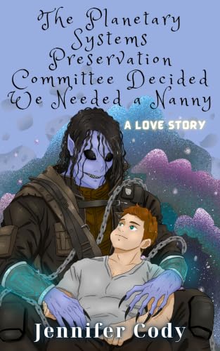 The Planetary Systems Preservation Committee Decided We Needed a Nanny book cover