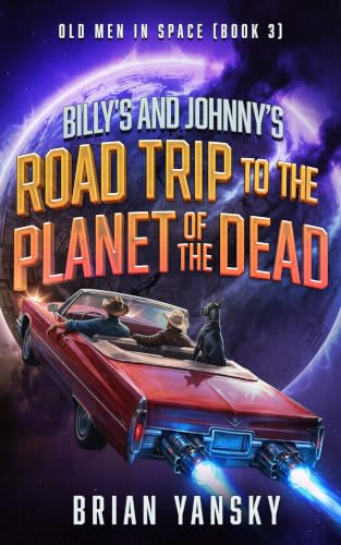Billy's and Johnny's Road Trip To The Planet of the Dead book cover