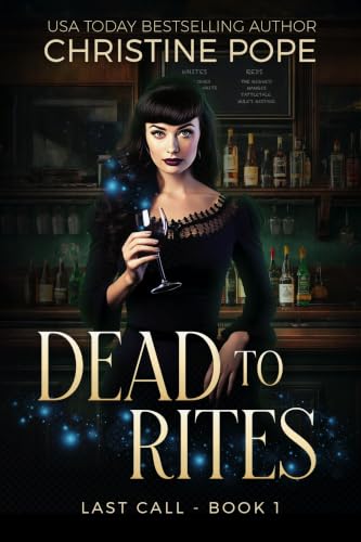 Featured Fantasy: Dead to Rites (Last Call Book 1) by Christine Pope