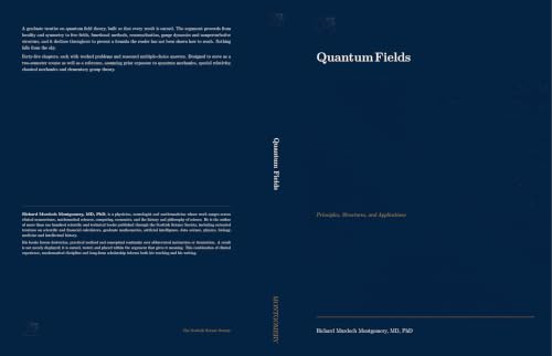 Cover of Quantum Fields: Principles, Structures, and Applications (Gradute Physics) by Richard Murdoch Montgomery