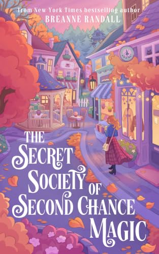 The Secret Society of Second Chance Magic book cover