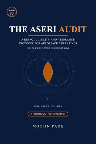 Book visual for The ASERI Audit: A Reproducibility and Assurance Protocol for Aerospace ESG Ratings