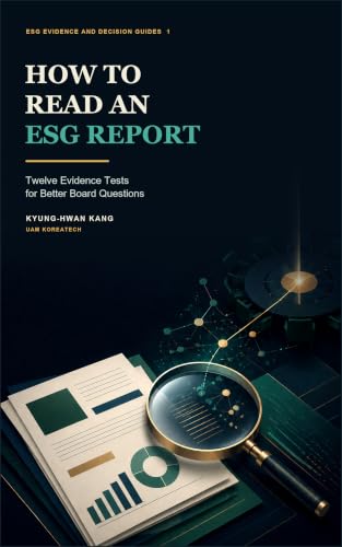 Cover of How to Read an ESG Report — Twelve Evidence Tests for Better Board Questions (ESG Evidence & Decisions Book 1)