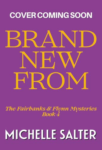 A BRAND NEW Fairbanks and Flynn Mystery book cover