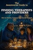 The Awareverse Guide to Finding Therapists and Providers