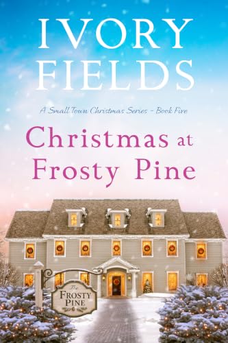 Christmas At Frosty Pine 5 book cover