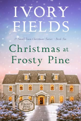 Christmas At Frosty Pine 6 book cover