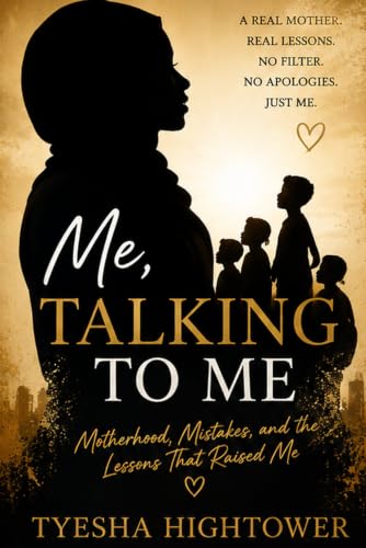 Me, Talking to Me: Motherhood, Mistakes, and the Lessons That Raised Me book cover