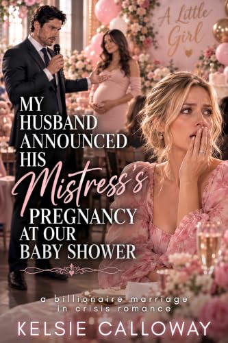My Husband Announced His Mistress's Pregnancy At Our Baby Shower book cover