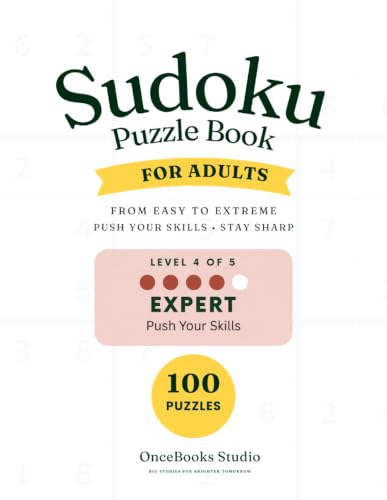 Expert Sudoku Puzzle Book for Adults: 100 Large Print Advanced Puzzles for Serious Solvers