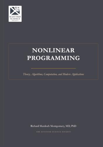 Cover of Nonlinear Programming: Theory, Algorithms, Computation, and Modern Applications (Software Comprehensive Manuals) by Richard Murdoch Montgomery