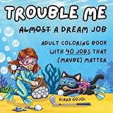 Almost a Dream Job Coloring Book