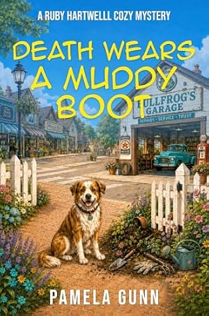 Death Wears a Muddy Boot: A Ruby Hartwell Cozy Mystery