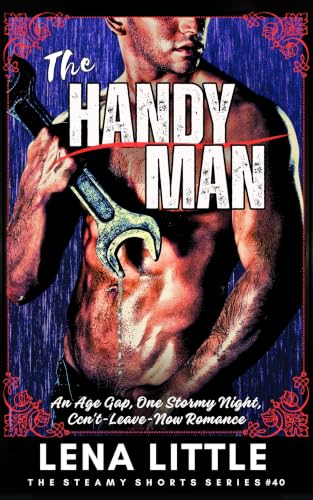 The Handyman: An Age Gap, One Stormy Night, Can't-leave-now Romance book cover