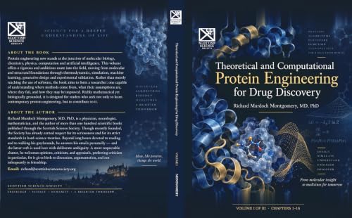Cover of Theoretical and Computational Protein Engineering for Drug Discovery: From Molecular First Principles to Artificial Intelligence, Frontiers of Therapeutic ... Science Society Premium History Books) by Richard Murdoch Montgomery