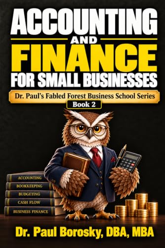 Accounting and Finance for Small Businesses book cover, Dr. Paul's Fabled Forest Business School Series Book 2
