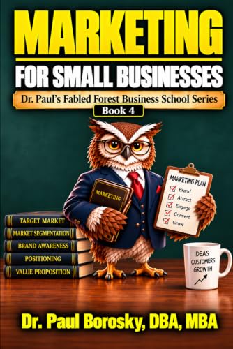 Marketing for Small Businesses book cover, Dr. Paul's Fabled Forest Business School Book 4