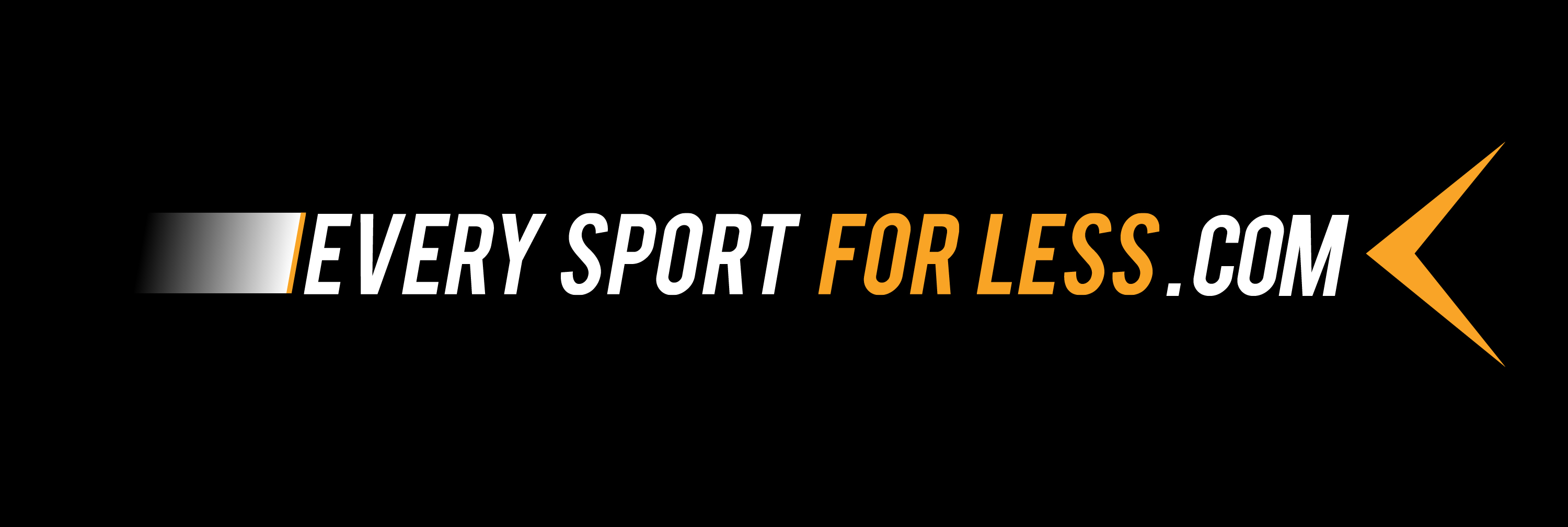 EVERY SPORT FOR LESS