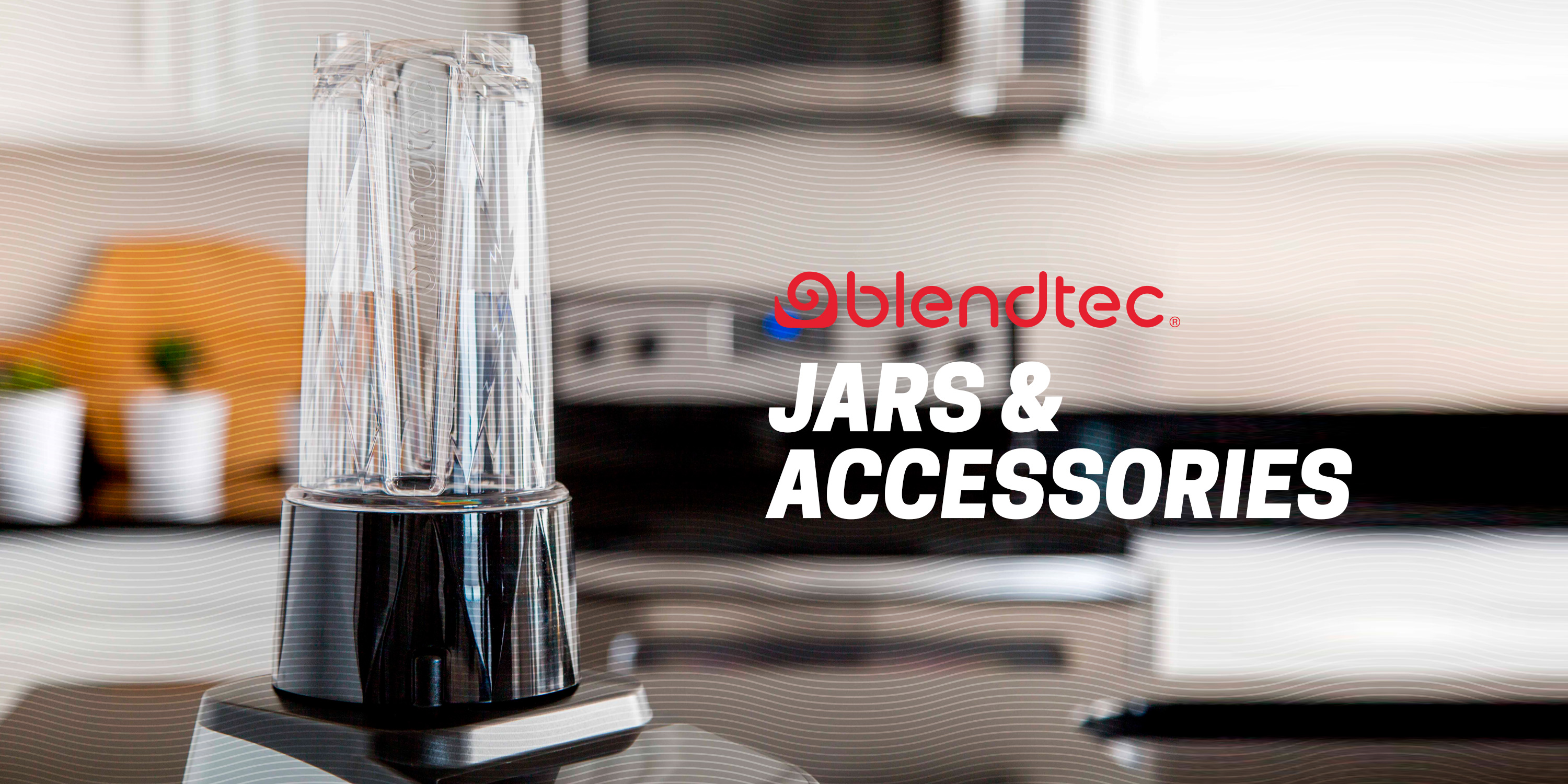 Blendtec Jars & Accessories