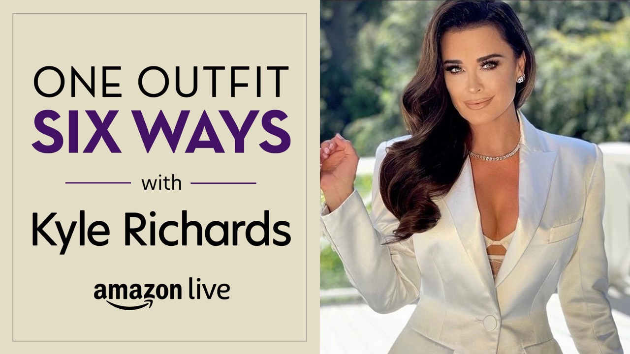 Watch One Outfit Six Ways with Kyle Richards on Amazon Live