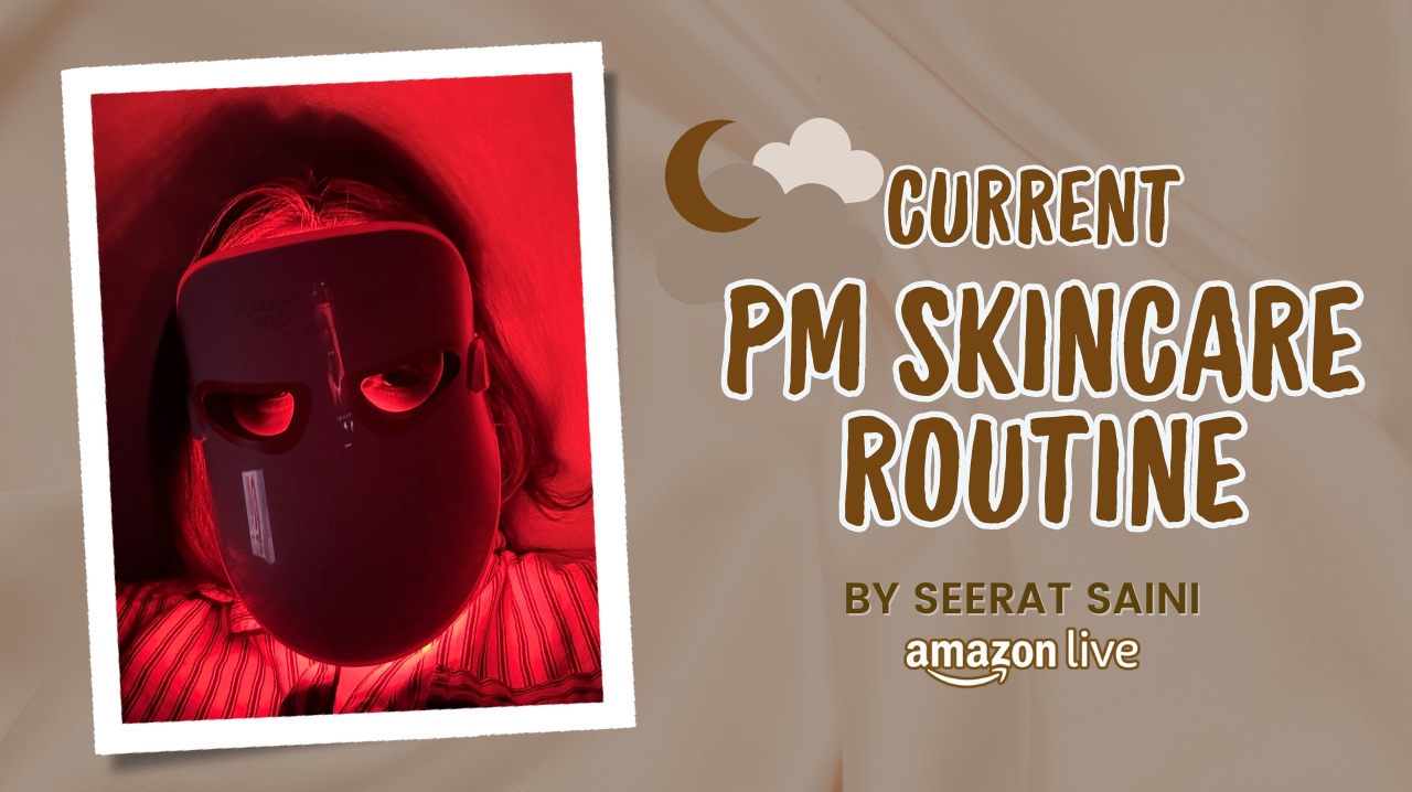 Watch Current PM Skincare Routine! on Amazon Live