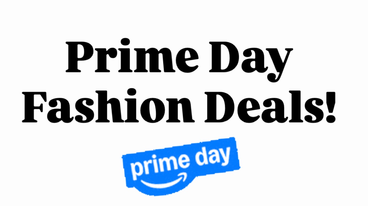 Watch Prime Day Fashion Deals! on Amazon Live