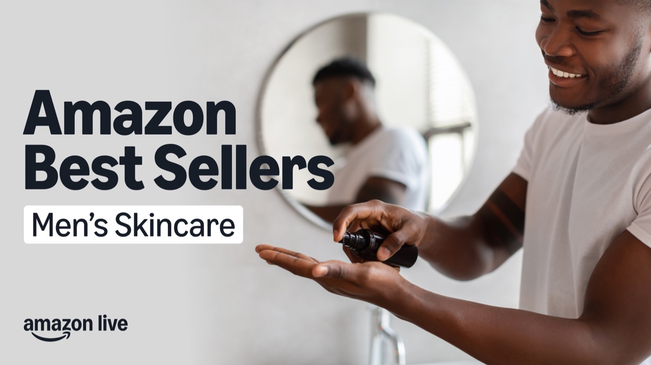 Watch Amazon Best Sellers& Men's Skincare on Amazon Live