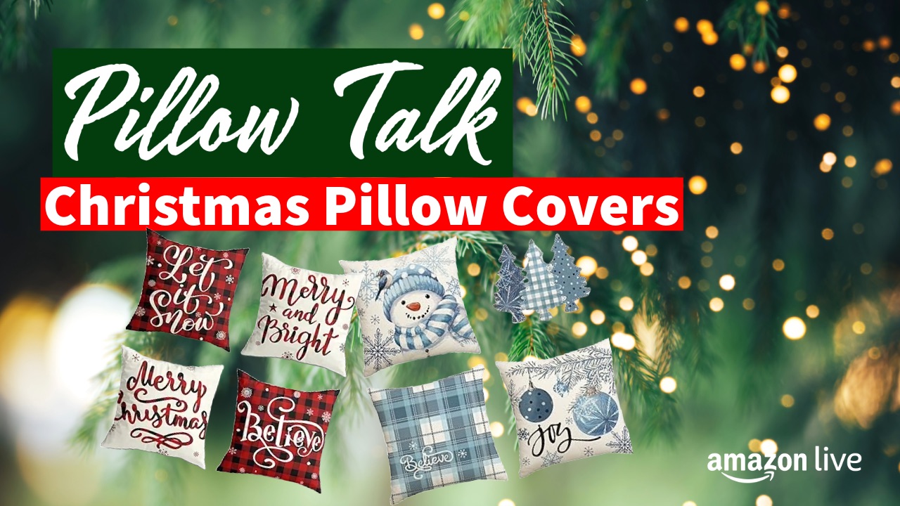 Watch Pillow Talk& Christmas Pillow Covers on Amazon Live