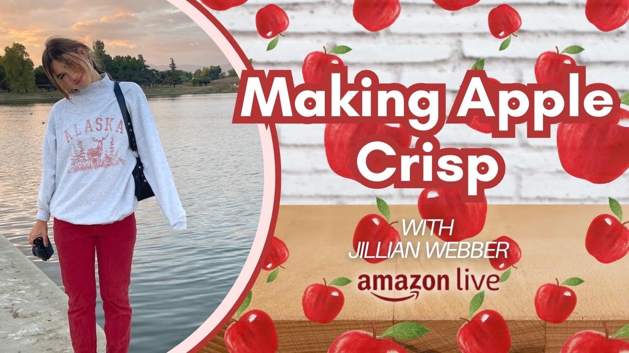 Watch making apple crisp | Jillian Webber on Amazon Live