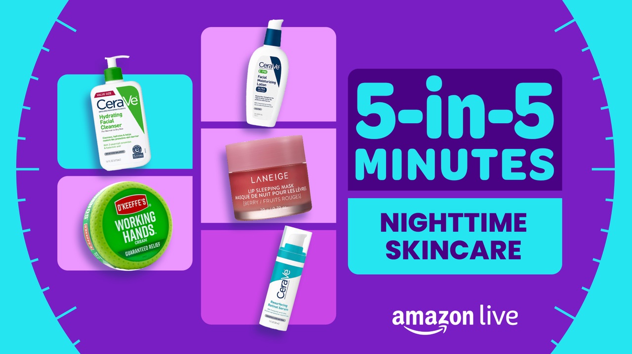 Watch 5 Amazon Best Sellers in 5 minutes& Nighttime Skincare on Amazon Live