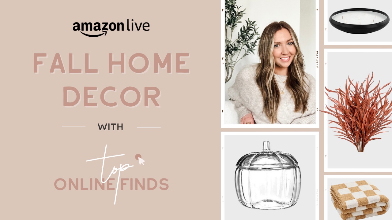 Watch FALL HOME DECOR on Amazon Live