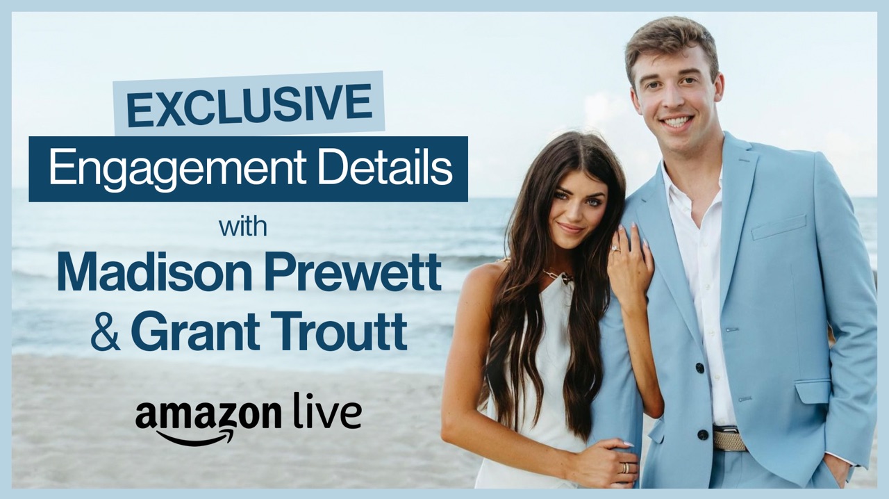 Watch Madi Prewett & Grant Troutt's Exclusive Engagement Details on Amazon  Live