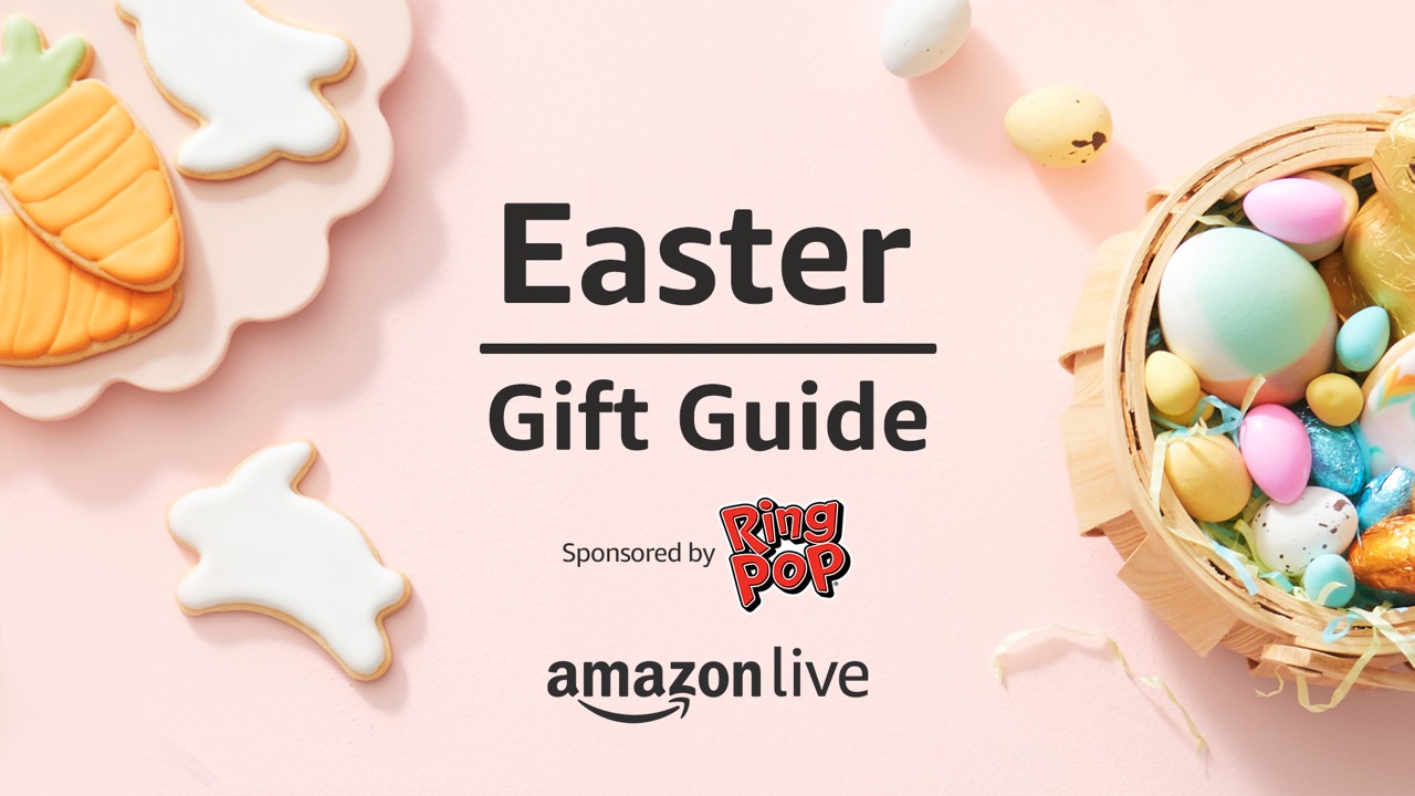 Watch Easter Gift Guide on Amazon Live