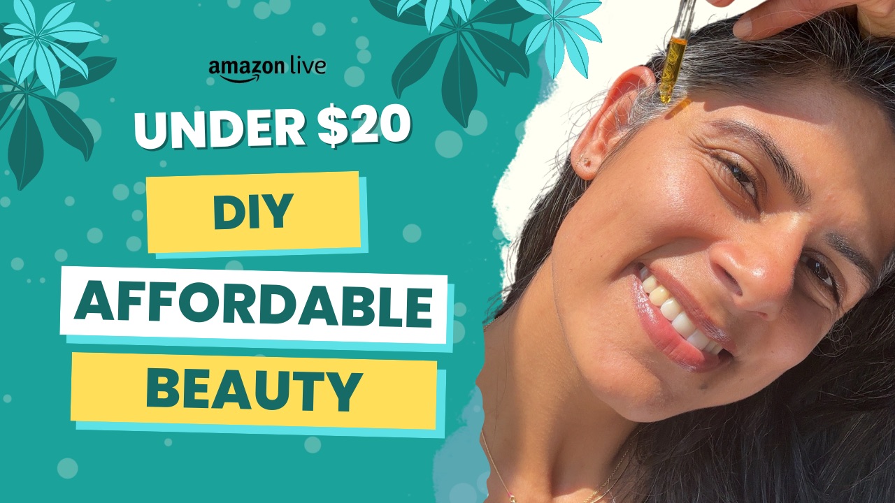 Watch DIY Affordable beauty secrets on Amazon Live