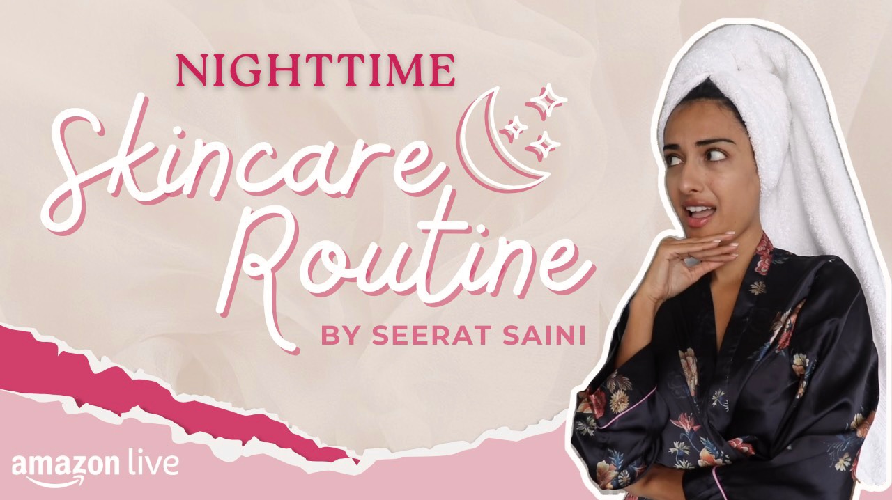 Watch Nighttime Skincare Routine! on Amazon Live