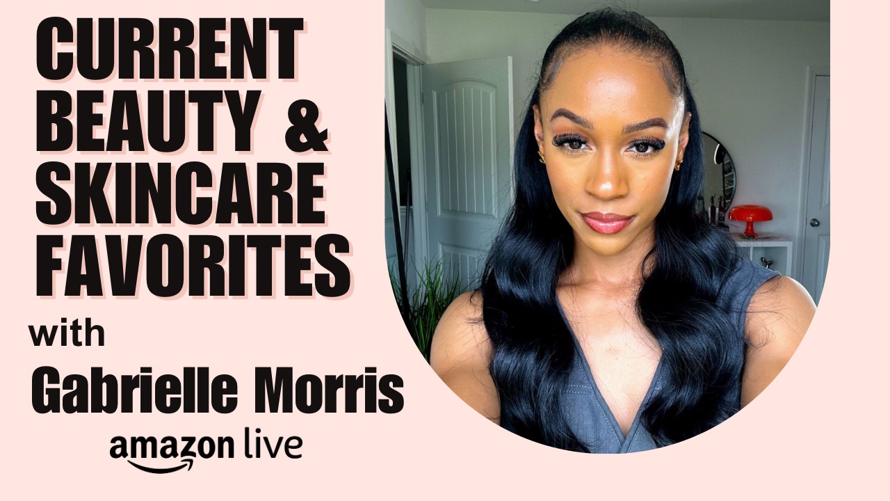 Watch My Current Beauty & Skincare Favorites on Amazon Live