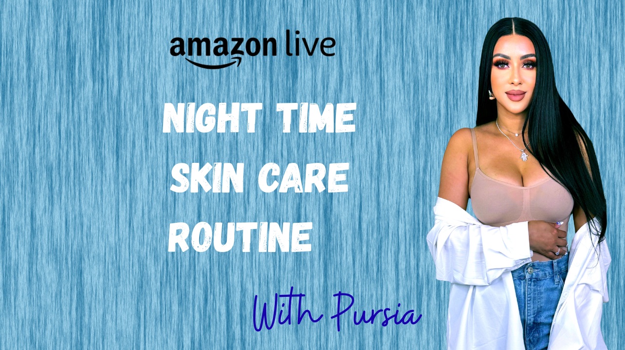 Watch Night time skincare routine on Amazon Live