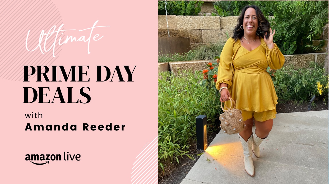 Watch PRIME DAY DEALS with Amanda Reeder on Amazon Live